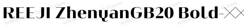 REEJI ZhenyanGB20 Bold字体转换
